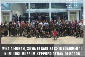 Wisata Edukasi Anak Usia Dini, TK Kartika Yonarmed 10 Kostrad Kunjungi Museum Kepresidenan