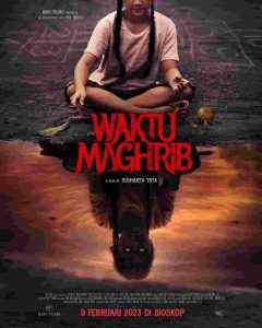 “WAKTU MAGHRIB”, DEBUT FILM PANJANG SIDHARTA TATA TAYANG MULAI 9 FEBRUARI DI BIOSKOP TANAH AIR