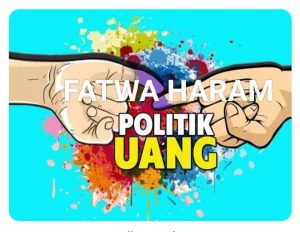 Fatwa Haram Politik Uang