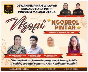 DPW BRITARI (Brigade Tiara Putri) Prov Maluku Utara Gelar Acara “NGOPI PINTAR ALA BRITARI bersama Narsum Nita Budi Susanti