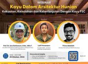 CAS Ikut Berpartisipasi Dalam Edukasi Penggunaan Kayu Berkelanjutan Pada Bangunan Residensial
