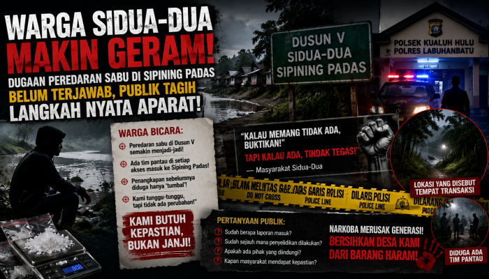 Warga Sidua-dua Makin Geram, Dugaan Peredaran Sabu di Sipining Padas Belum Terjawab, Publik Tagih Langkah Nyata Aparat