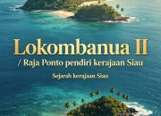 Lokombanua II: Pendiri Kedatuan Siau dan Leluhur Dinasti Ponto-Pontoh