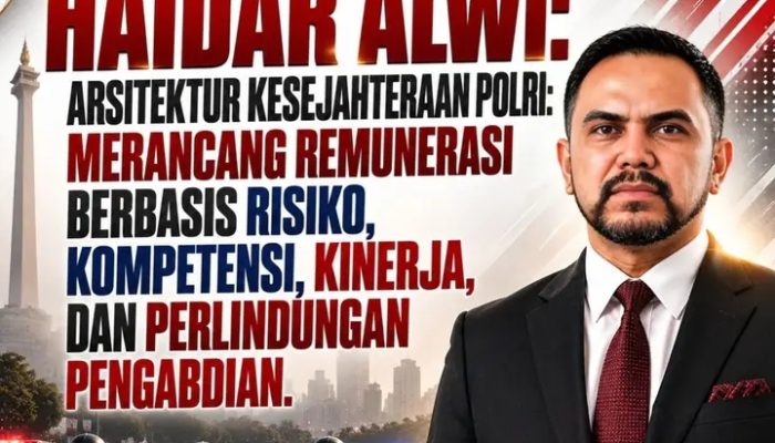 Arsitektur Kesejahteraan Polri : Merancang Reumenerasi Berbasis Resiko, Kompetensi, Kinerja, dan Perlindungan Pengabdian