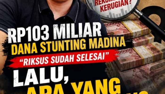 Dana Stunting Rp103 Miliar Madina Diperiksa Khusus, Ade Batubara Desak BPK RI Audit Ulang