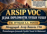 YM.Iftiqar S.A. Ponto Ungkap Jejak Diplomasi Sultan Gowa dalam Arsip VOC 1704, Pemulangan Syekh Yusuf Jadi Simbol Martabat Nusantara